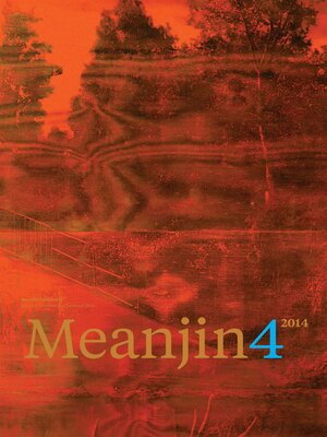 cover image of Meanjin, Volume 73, No. 4